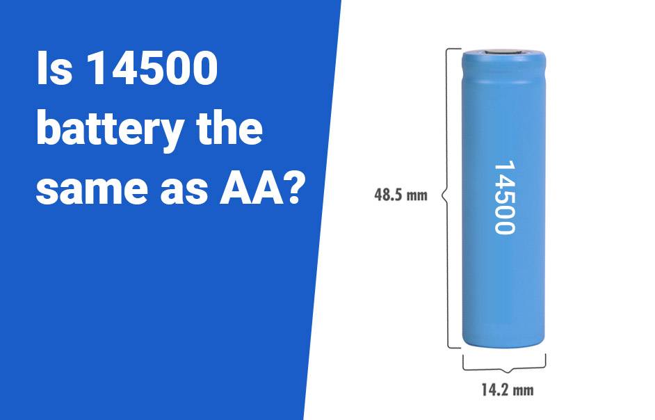 Is 14500 battery the same as AA? 14500 vs AA Battery, 14500 size Dimensions