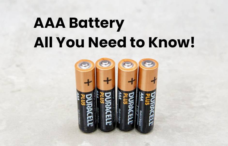AAA battery, All You Need to Know, what is AAA Battery