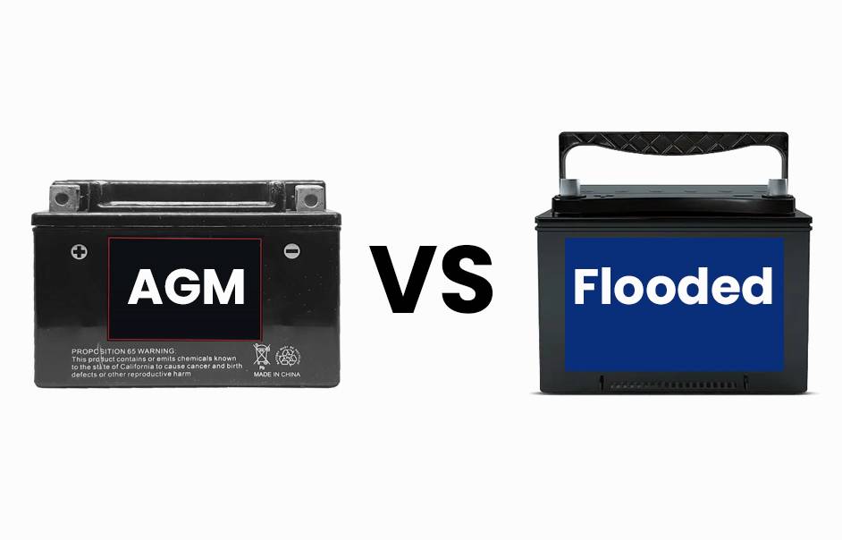 AGM vs Flooded Battery, Which is Better? What is Flooded Battery
