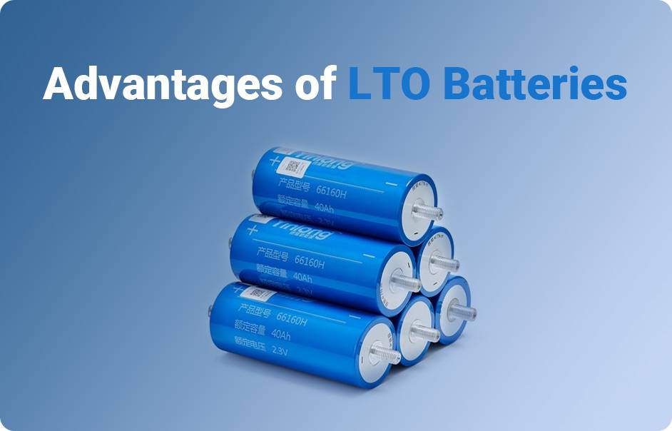 Lithium Titanate Battery LTO, Comprehensive Guide,Advantages of LTO Batteries, what is lto battery