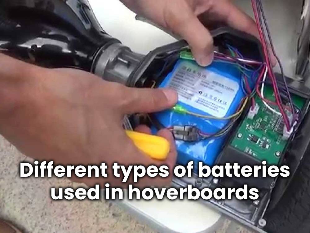 Different types of batteries used in hoverboards