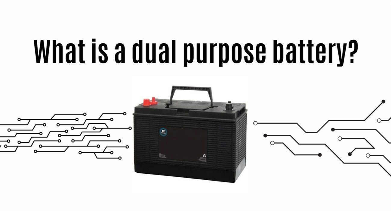 What is a dual purpose battery?