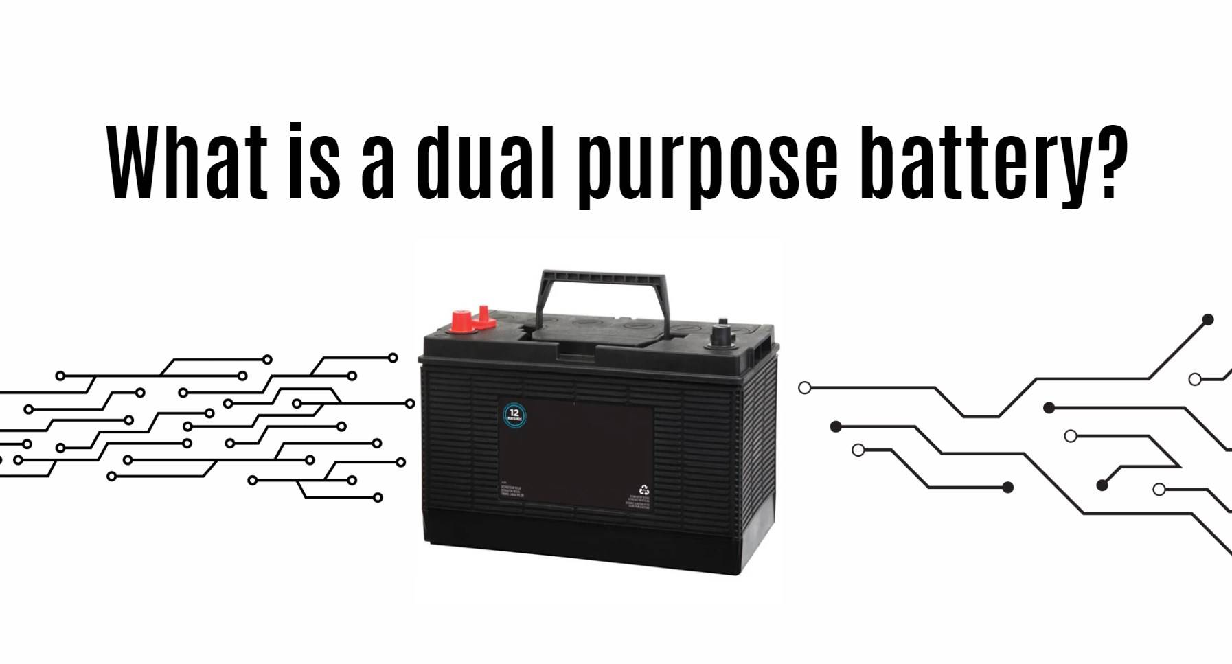 What is a dual purpose battery?