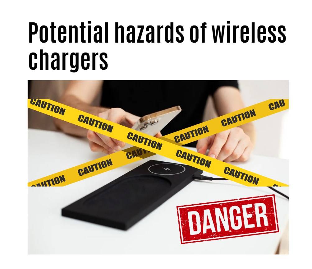 Potential hazards of wireless chargers