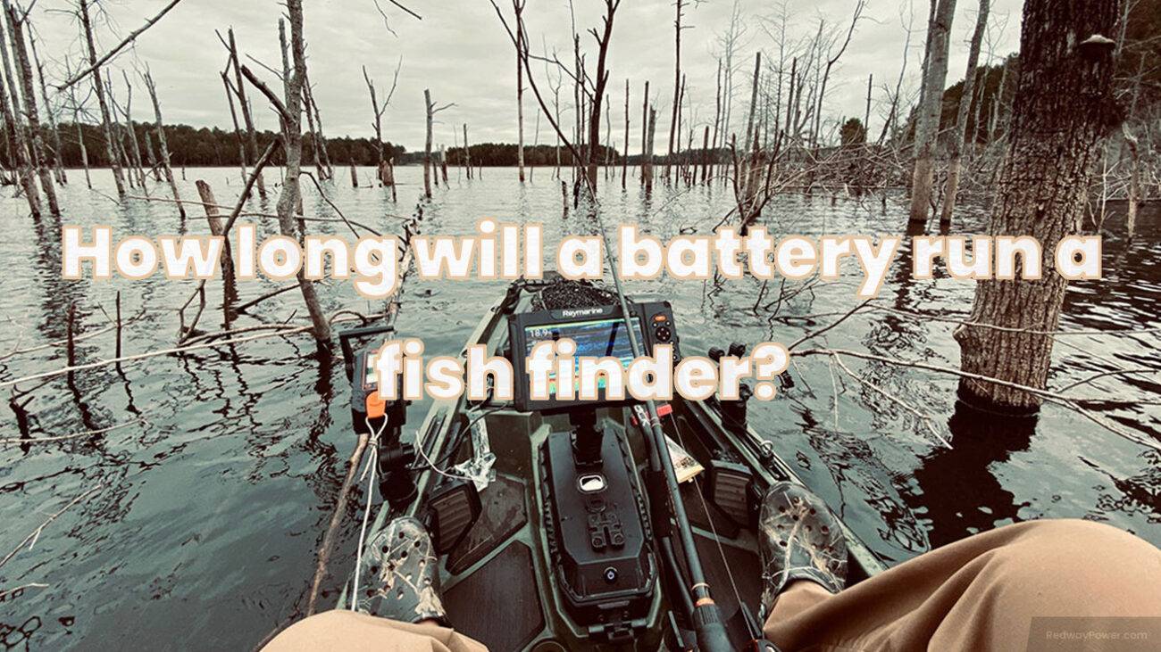How long will a battery run a fish finder?12v 50ah lfp