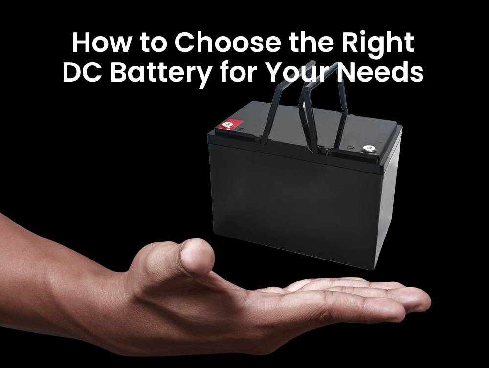 How to Choose the Right DC Battery for Your Needs,12v 90ah lfp