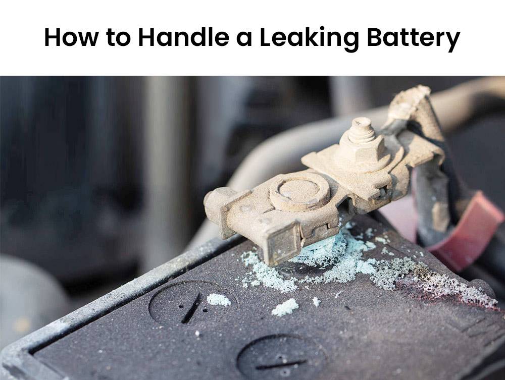 How to Handle a Leaking Battery