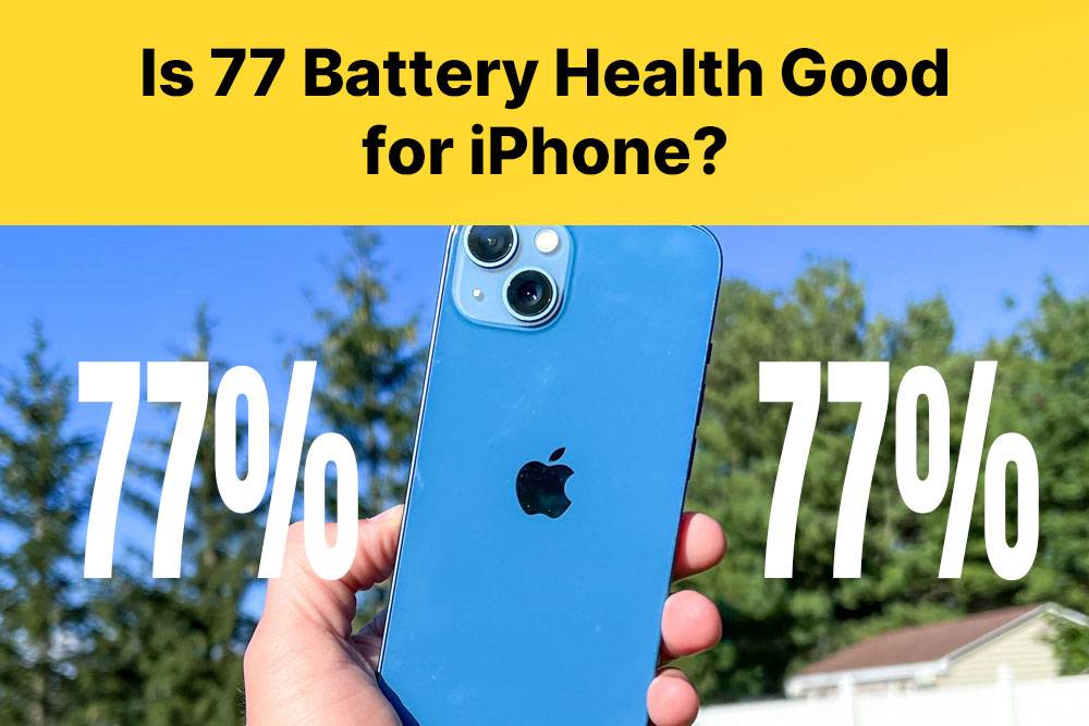 Is 77 Battery Health Good for iPhone?