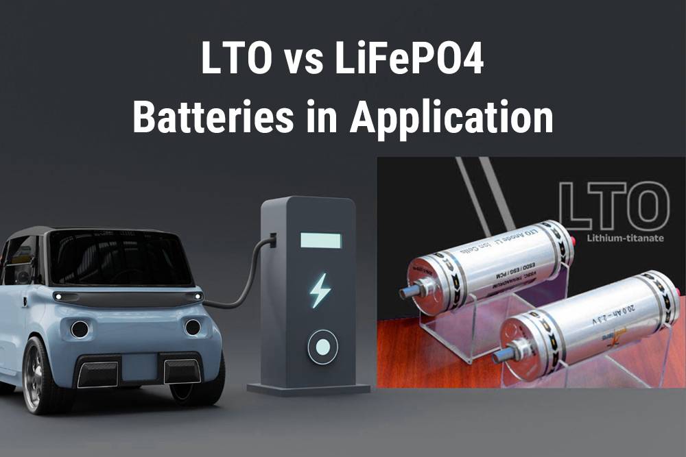 LTO vs LiFePO4 Batteries in Application