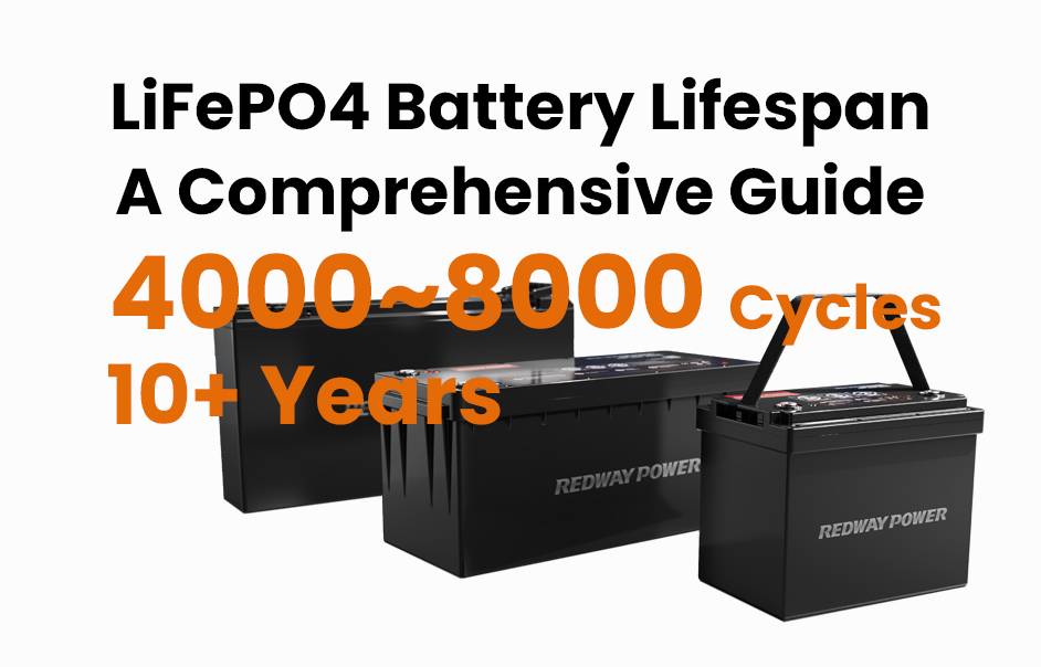 LiFePO4 Battery Lifespan, A Comprehensive Guide, How long lfp battery lifepsan