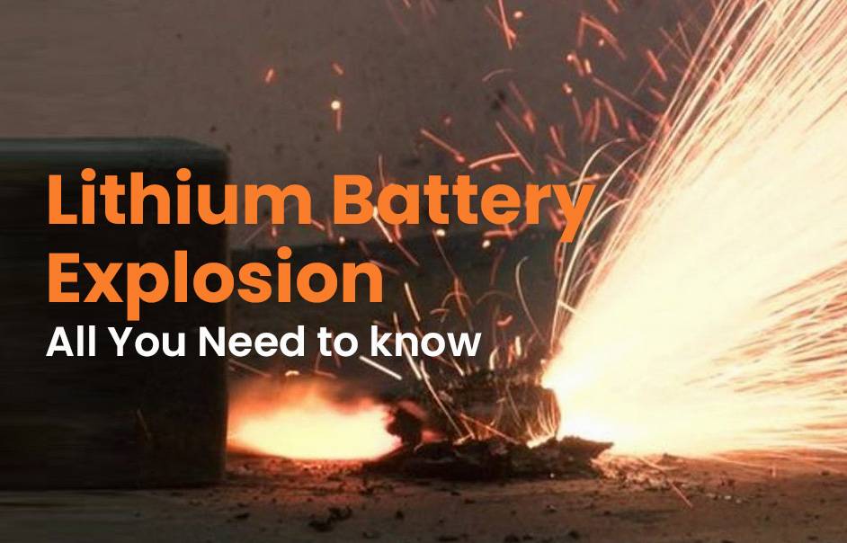 Lithium Battery Explosion, All You Need to Know