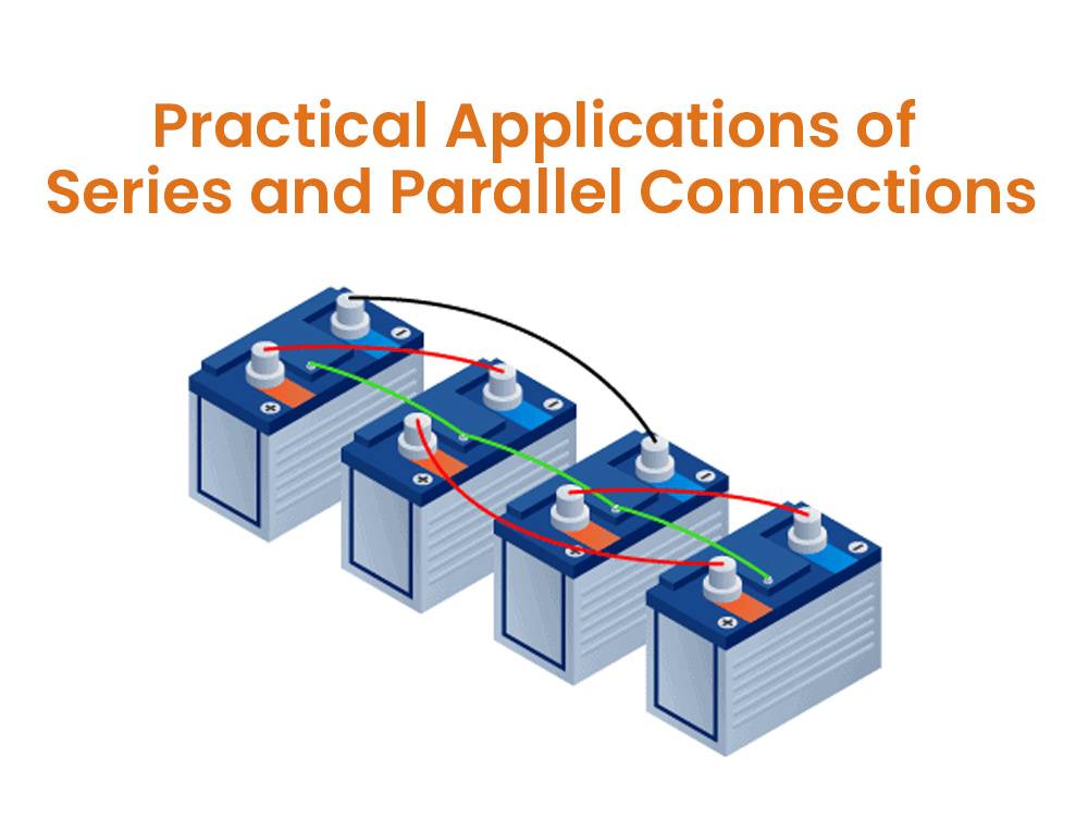 Practical Applications of Series and Parallel Connections
