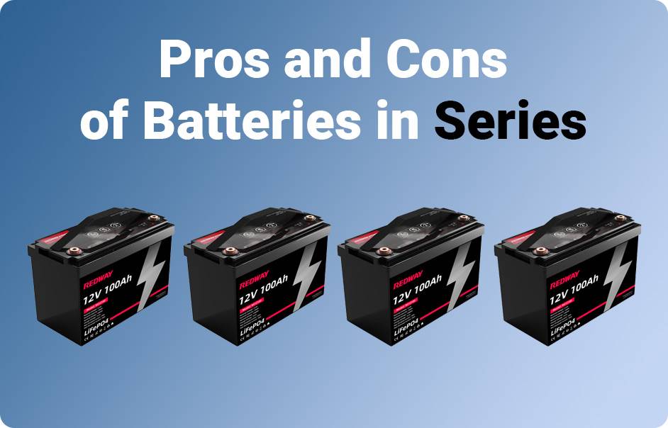 Batteries in Parallel vs Series, All You Need to Know