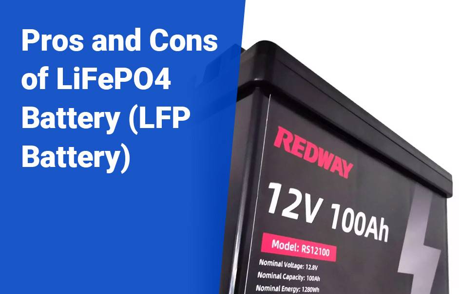 LiFePO4 Battery: Lifespan, Safety, Charging, Storage, Pros and Cons of LiFePO4 Battery (LFPBattery), 12v 100ah lifepo4 lfp battery