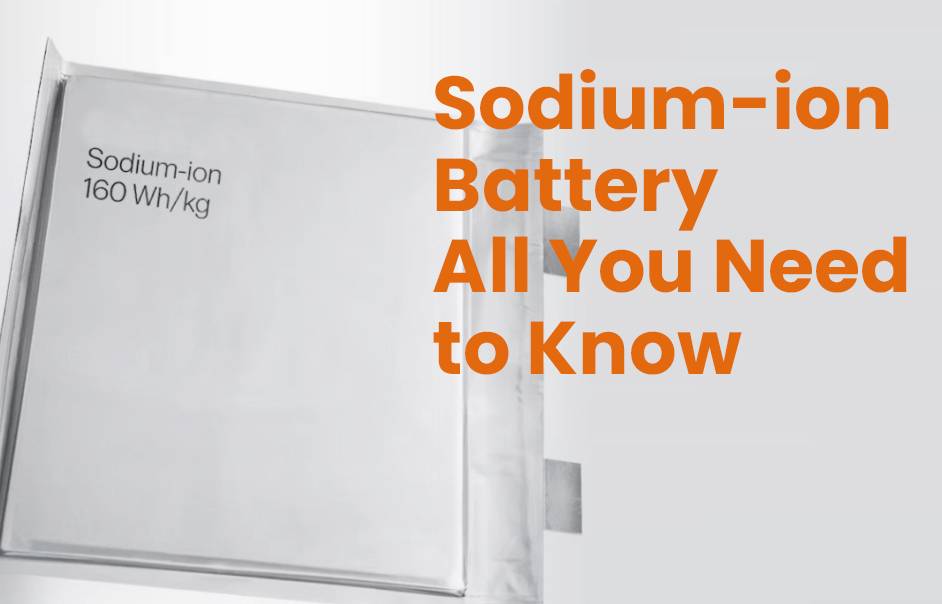 Sodium-ion Battery, All You Need to Know, what is sodium-ion battery