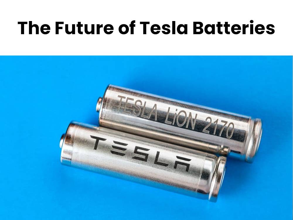 The Future of Tesla Batteries 21700