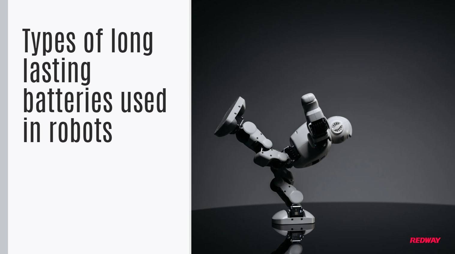 Types of long lasting batteries used in robots. What Are The Long Lasting Batteries For Robots?