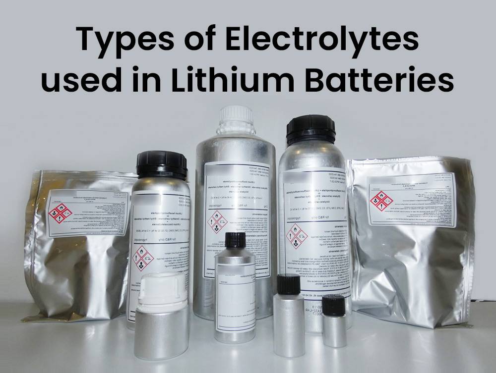 types of electrolytes used in batteries