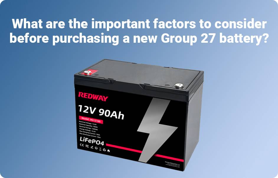 before buy Group 27 battery, Group 27 vs 24 Batteries