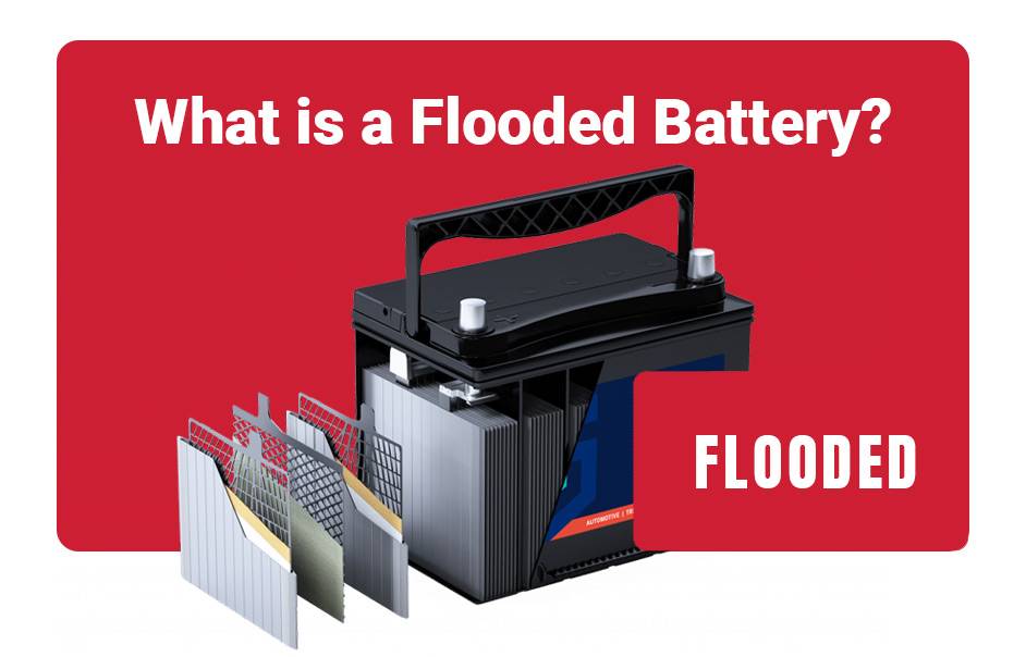 What is a Flooded Battery? AGM vs Flooded Battery