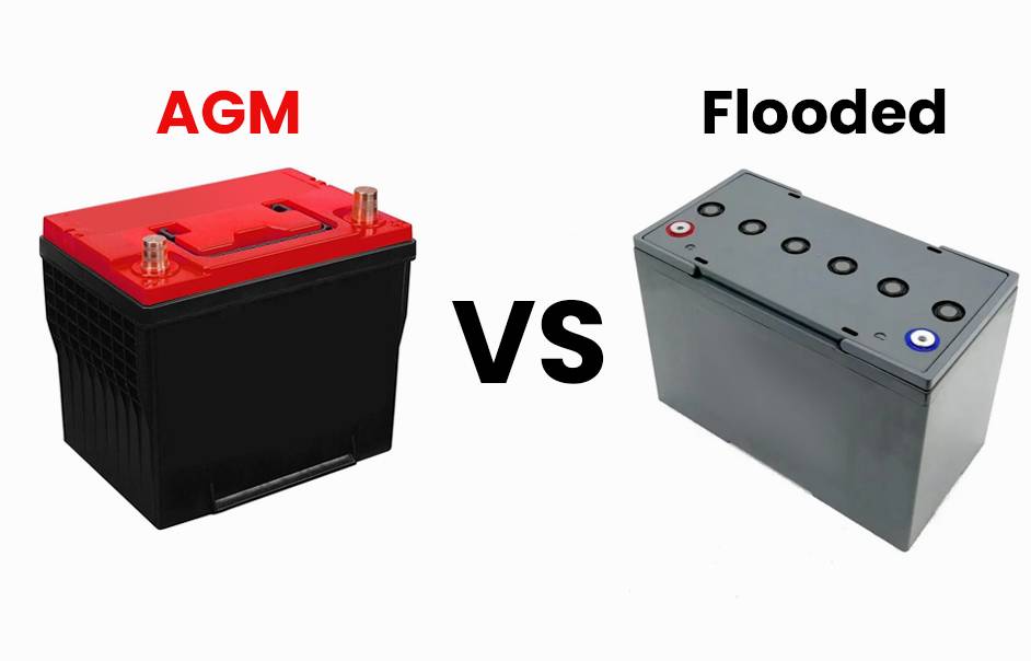 AGM vs Flooded Battery, Comprehensive Guide