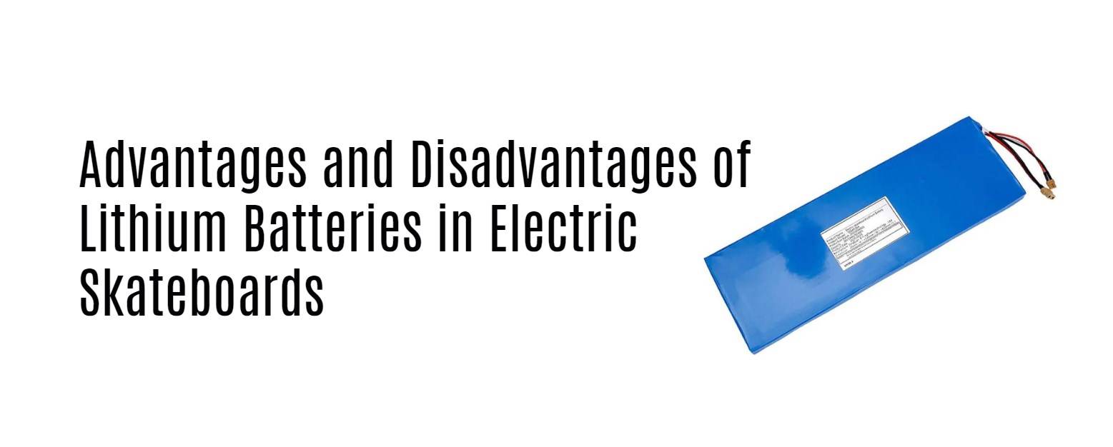 Advantages and Disadvantages of Lithium Batteries in Electric Skateboards. Skateboards battery factory manufacturer oem redway power