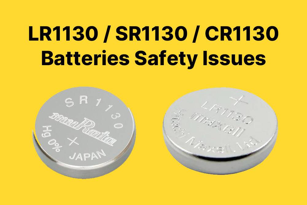 LR1130/SR1130/CR1130 Batteries Safety Issues, LR1130, AG10, 389, 390 Battery