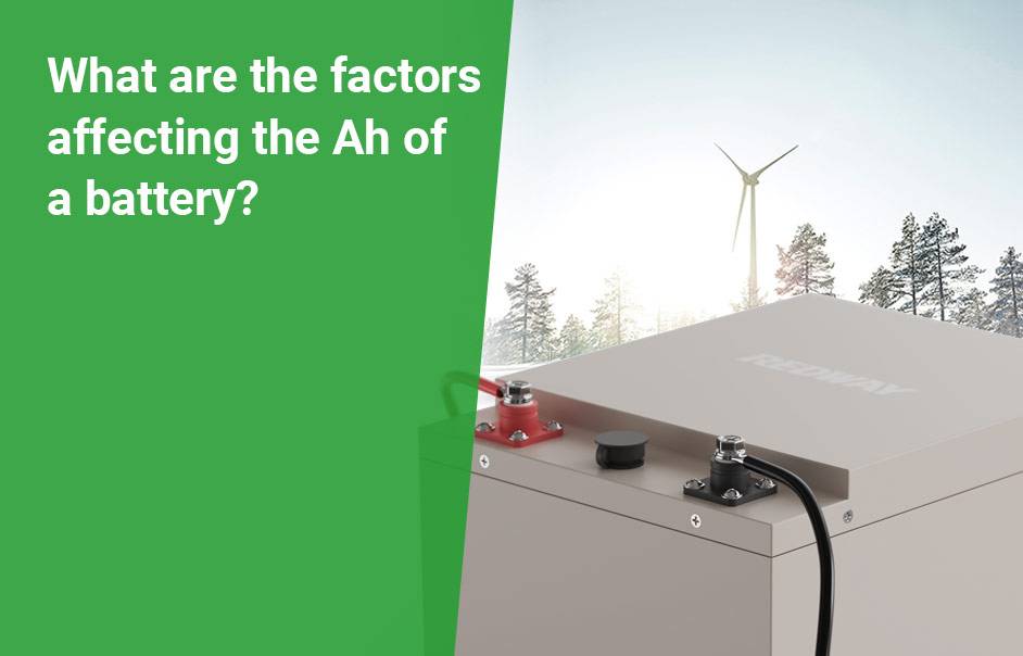 What are the factors affecting the Ah of a battery?