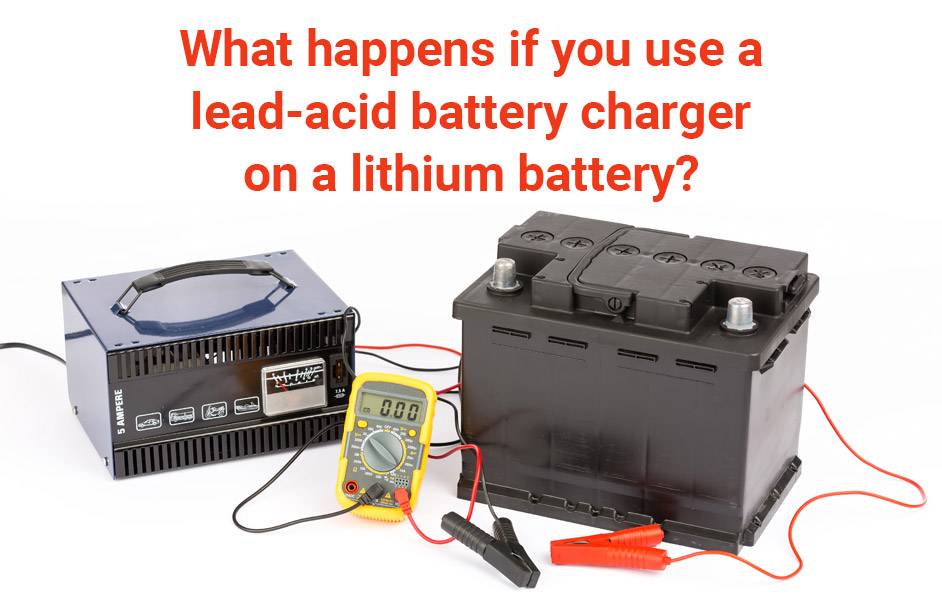 What happens if you use a lead-acid battery charger on a lithium battery?