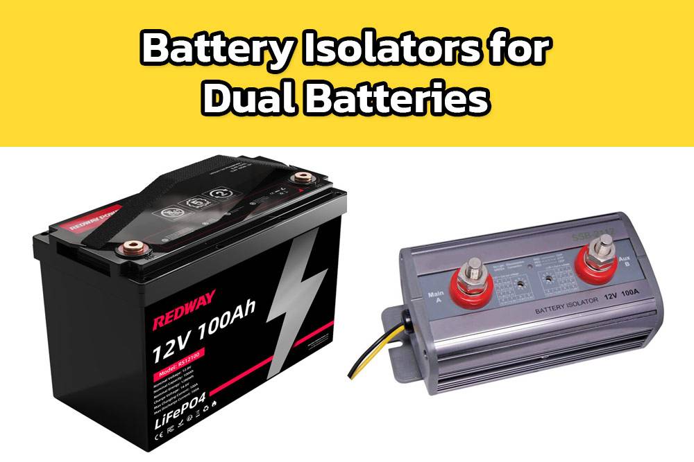Battery Isolators for Dual Batteries, 12v 100ah lifepo4 battery