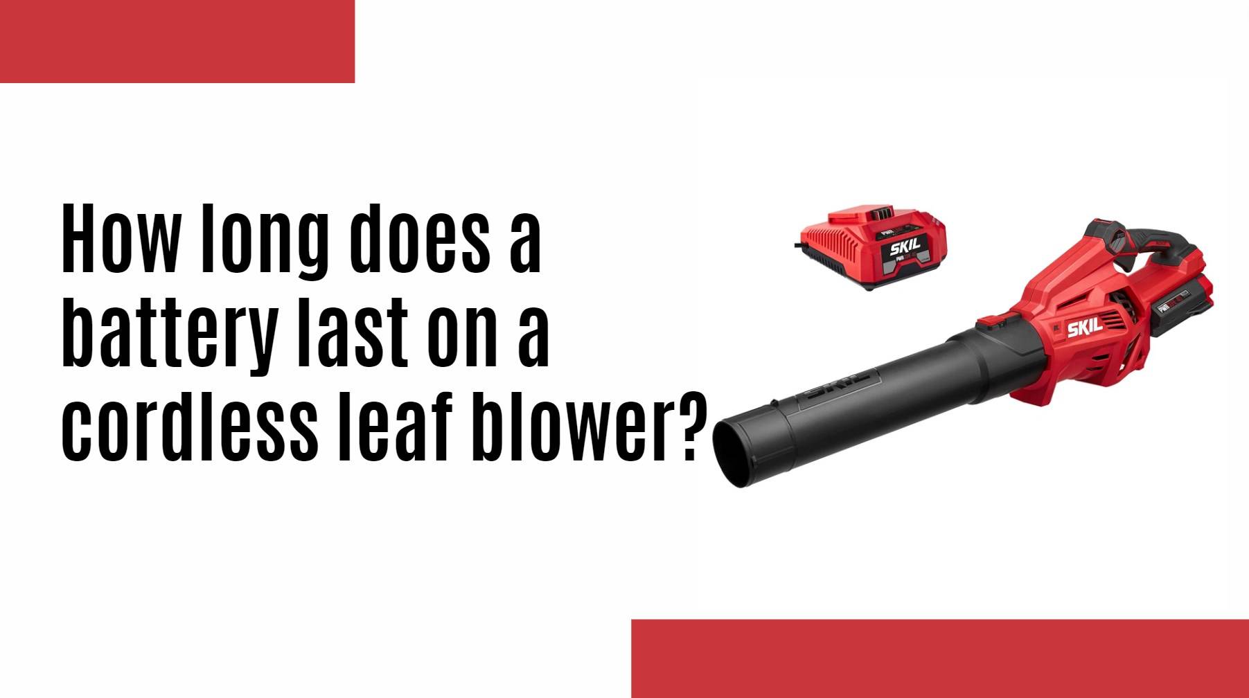 leaf blower lithium battery factory. How long does a battery last on a cordless leaf blower?