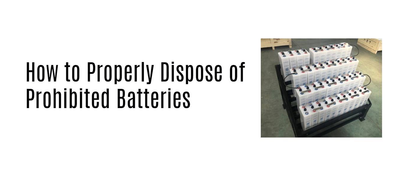 How to Properly Dispose of Prohibited Batteries