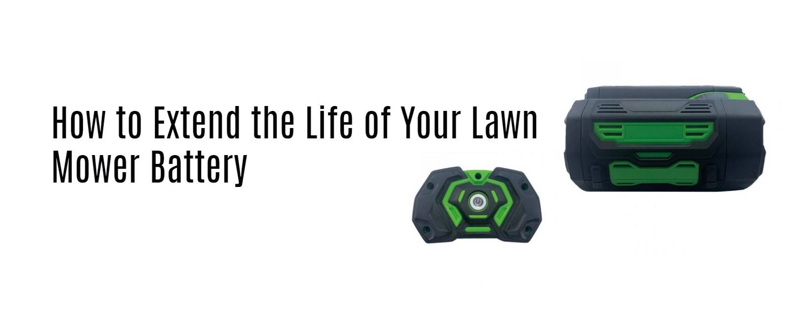 How to Extend the Life of Your Lawn Mower Battery. 56V 5000mAh