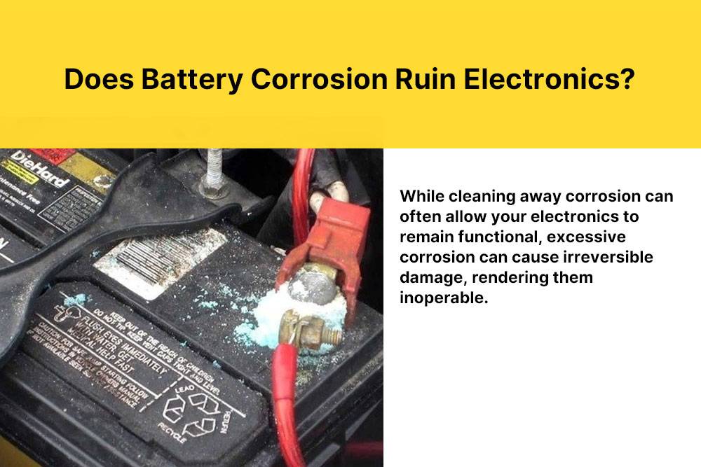 Does Battery Corrosion Ruin Electronics? Preventing Battery Terminal Corrosion