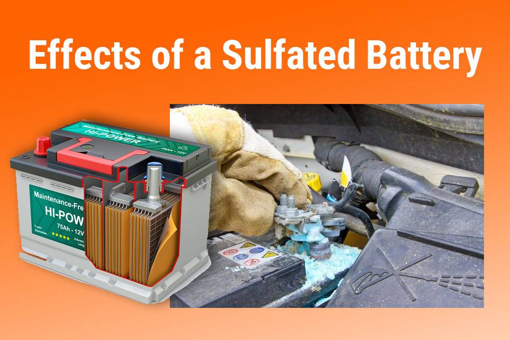 Effects of a Sulfated Battery, How To Prevent a Sulfated Battery?