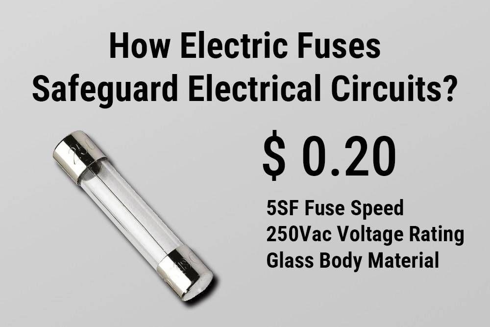How Electric Fuses Safeguard Electrical Circuits?