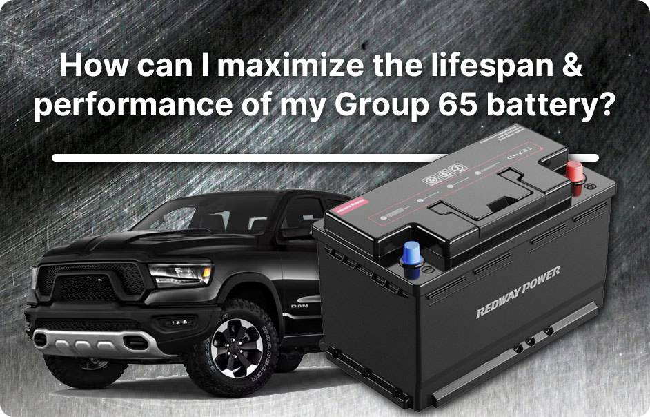 BCI Group 65 Batteries, How can I maximize the lifespan and performance of my Group 65 battery?