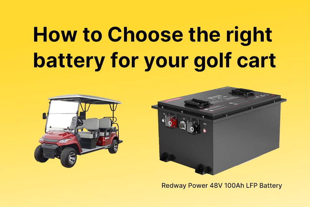 How to Choose the right battery for your golf cart, Top 8 Best Lithium Golf Cart Batteries in 2024