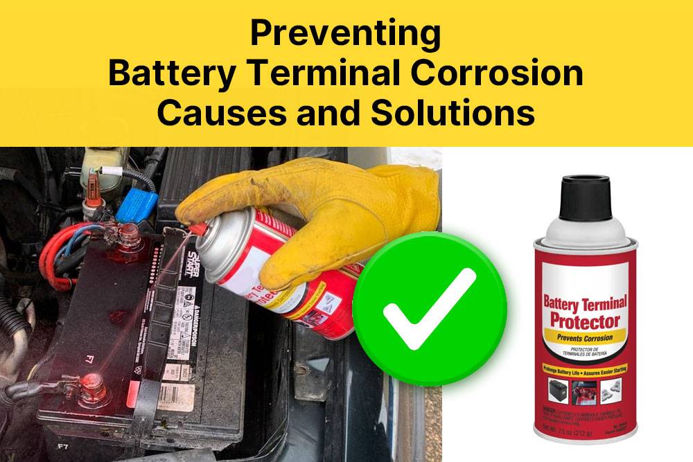 Preventing Battery Terminal Corrosion: Causes and Solutions