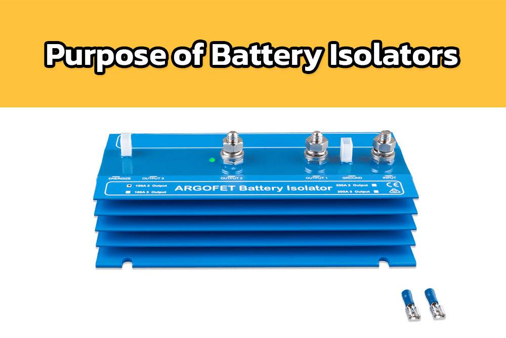 Purpose of Battery Isolators, Battery Isolators: Keeping Power Flow Smoothly