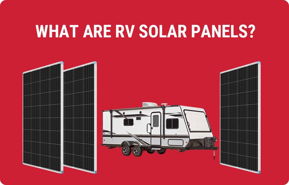 RV Solar Panel, All You Need to Know