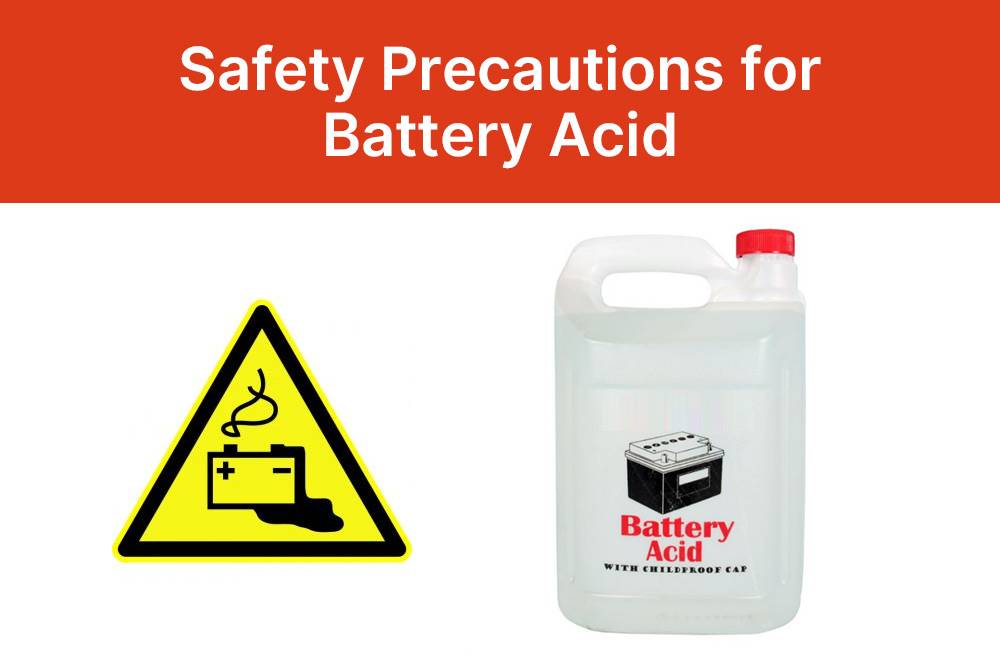 Safety Precautions for Battery Acid, Battery Acid: Hazards, Safety Precautions, and the Future