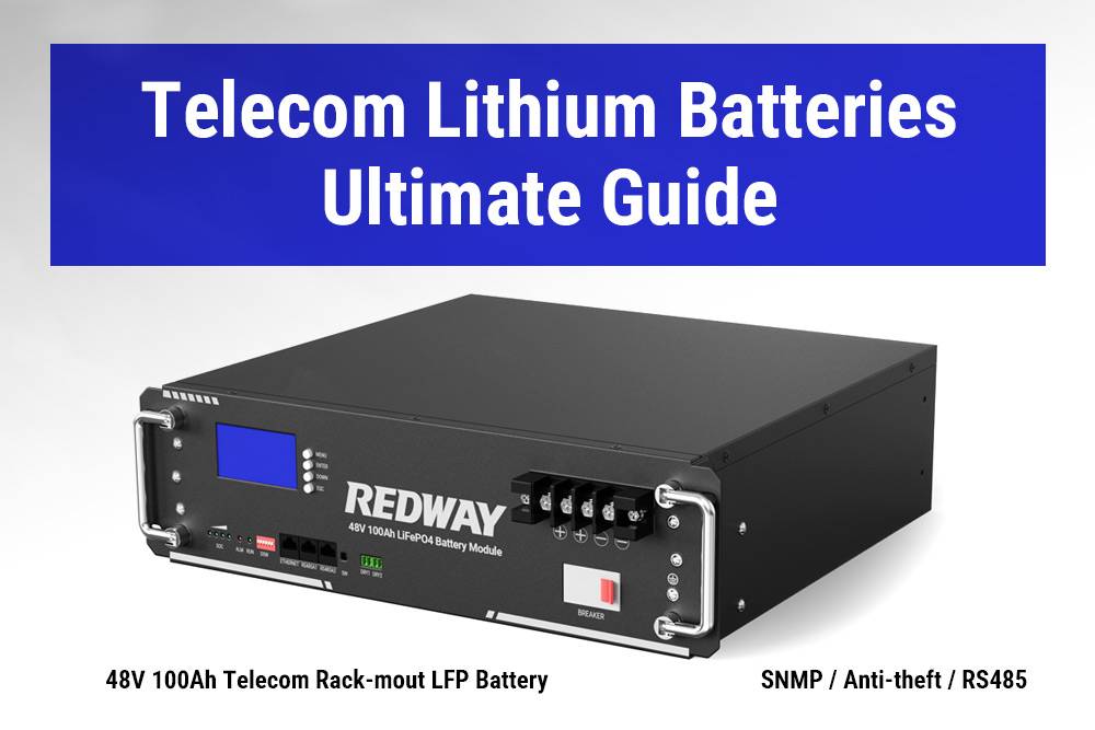 Telecom Lithium Batteries Ultimate Guide