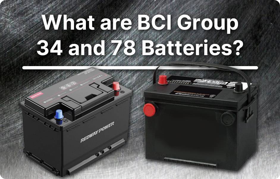 BCI Group 34/78 Batteries, All You Need to Know, What are BCI Group 34/78 Batteries?
