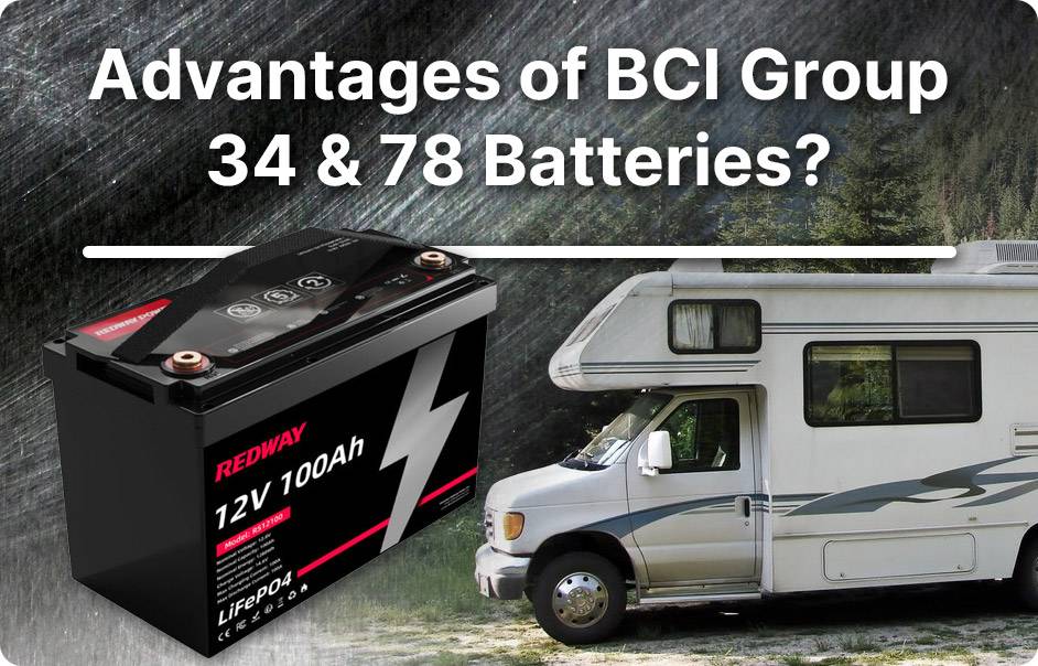 BCI Group 34/78 Batteries, All You Need to Know, What are advantages of BCI Group 34/78 Batteries?rv 12v 100ah lifepo4 lfp battery