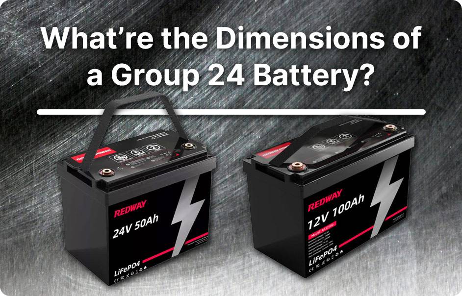 BCI Group 24 Batteries, Comprehensive Guide, 12v 100ah lifepo4 lfp battery rv marine 24v 50ah, What vehicles typically use BCI Group 24 batteries?What are the dimensions of a Group 24 battery?