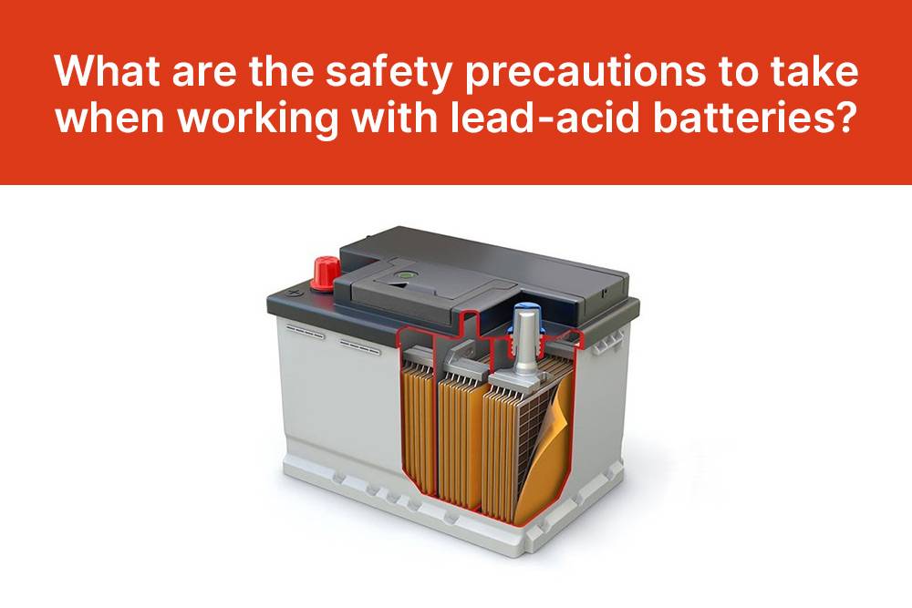 What are the safety precautions to take when working with lead-acid batteries?