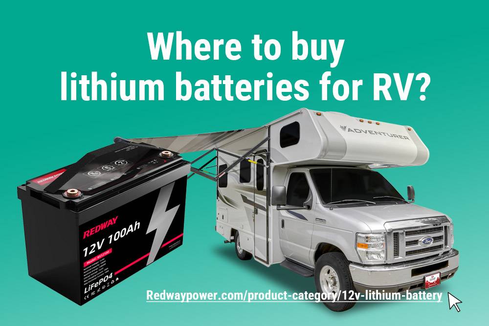 Where to buy lithium batteries for RV? Lithium LiFePO4 RV Batteries FAQs