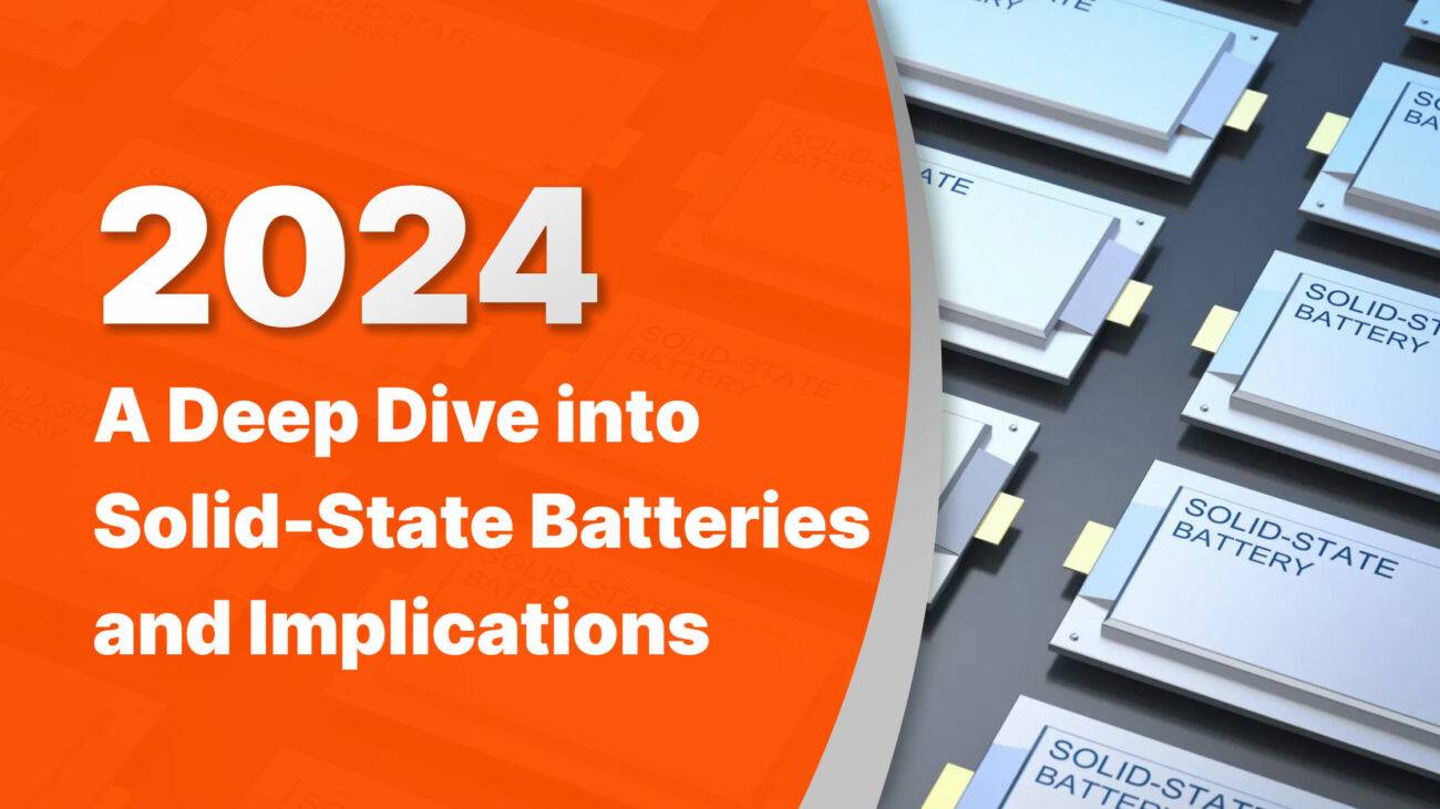 A Deep Dive into Solid-State Batteries and Their Implications in 2024