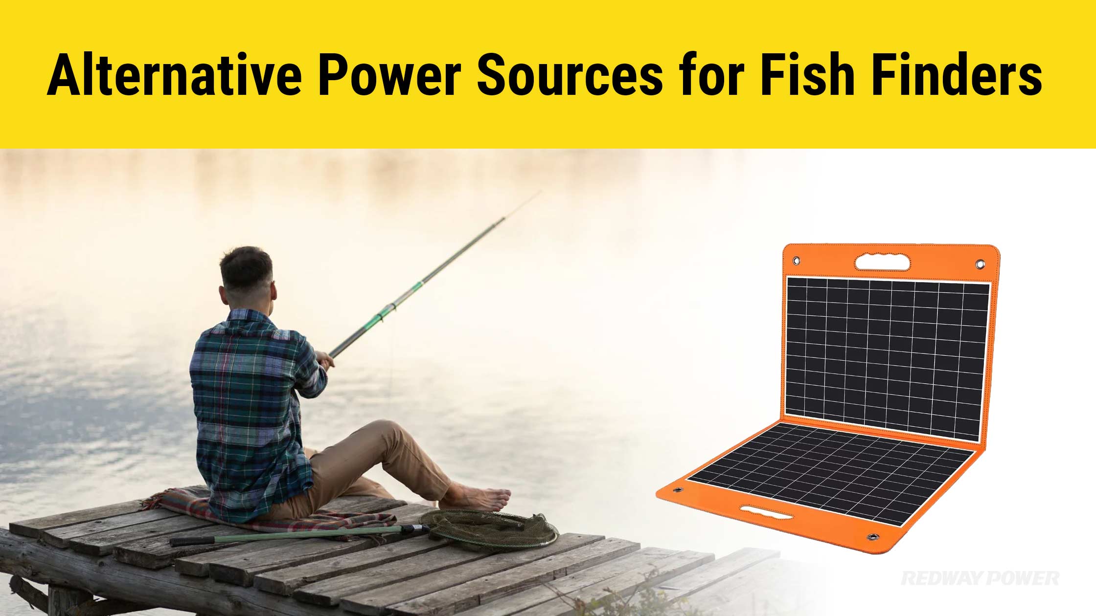 Alternative Power Sources for Fish Finders. what kinds of Fish Finder Batteries? redway lithium